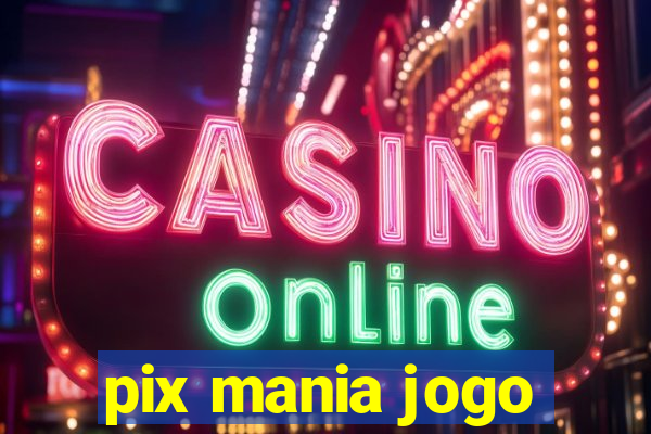 pix mania jogo